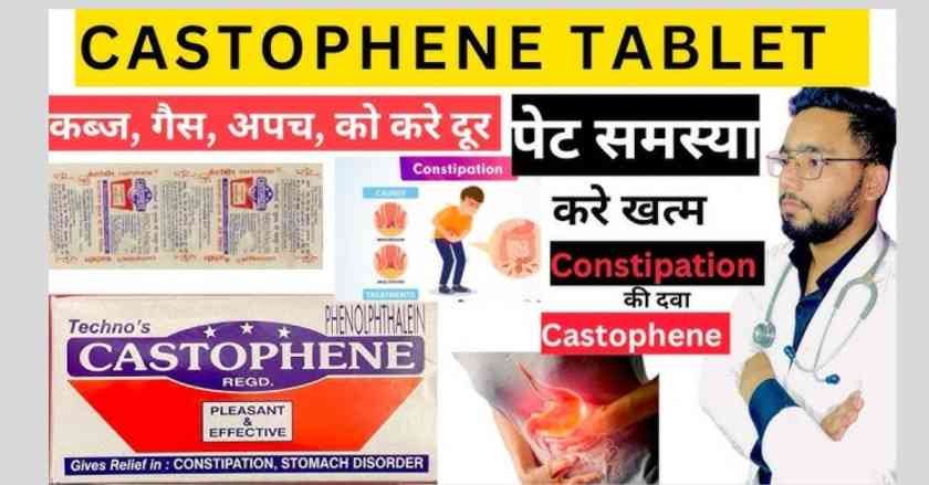 Castophene Tablet uses in Hindi